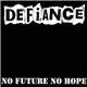 Defiance - No Future No Hope