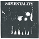 86 Mentality - 86 Mentality