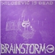 Brainstorm - Milošević Is Dead