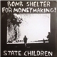 State Children - Bomb Shelter For Money Making