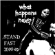 What Happens Next? - Stand Fast 2000 EP