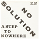 No Solution - A Step To Nowhere