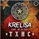 Krelisa Feat. MC M-Core - T.X.H.C.