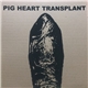 Pig Heart Transplant - They Eat What We Eat