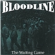 Bloodline - The Waiting Game