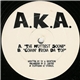 A.K.A. - The Nuttiest Sound / Comin' From Da Top