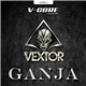 Vextor - Ganja